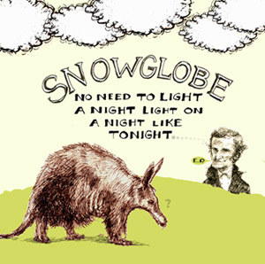 Snowglobe "No Need to Light a Night Light on a Night Like Tonight"